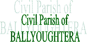 Civil Parish of BALLYOUGHTERA